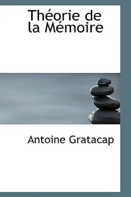 Th Orie de La M Moire by Antoine Gratacap