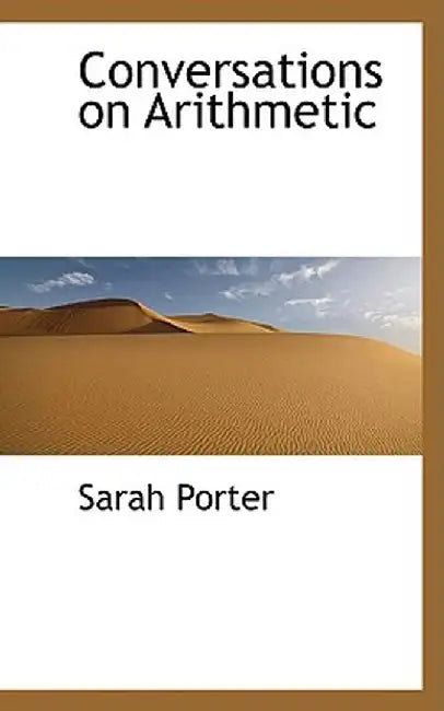 Conversations on Arithmetic by Sarah Porter
