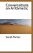 Conversations on Arithmetic by Sarah Porter