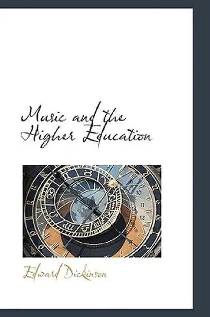 Music and the Higher Education by Edward Dickinson