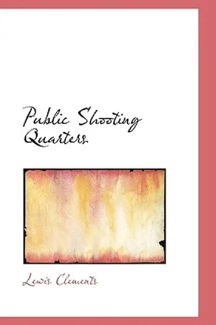 Public Shooting Quarters by Lewis Clements