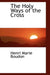 The Holy Ways of the Cross by Henri Marie Boudon