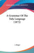 A Grammar Of The Tulu Language (1872) by J. Brigel