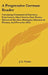 A Progressive German Reader: Containing Grammatical Exercises, Easy Letters, Short Stories, Easy Poems, Historical Sketches, Dialogues, Idiomatical by J. G. Tiarks