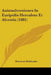 Animadversiones In Euripidis Herculem Et Alcestin (1881) by Ditericus Holthoefer