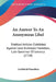 An Answer To An Anonymous Libel: Entitled Articles Exhibited Against Lord Archibald Hamilton, Late Governor Of Jamaica (1718) by Archibald Hamilton