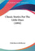 Classic Stories For The Little Ones (1894) by Lida Brown McMurray