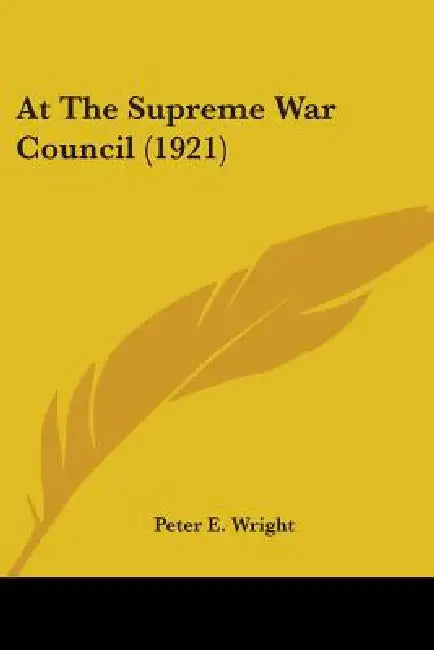 At The Supreme War Council (1921) by Peter E. Wright