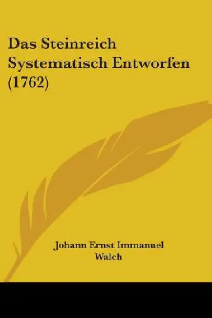 Das Steinreich Systematisch Entworfen (1762) by Johann Ernst Immanuel Walch