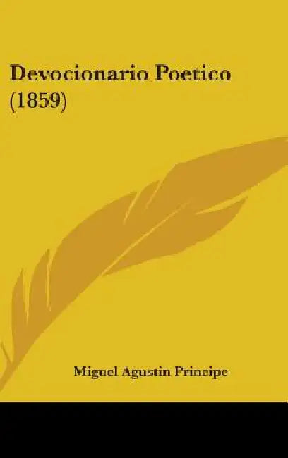 Devocionario Poetico (1859) by Miguel Agustin Principe