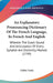 An Explanatory Pronouncing Dictionary Of The French Language, In French And English: Wherein The Exact Sound And Articulation Of Every Syllable Are Di by L'Abbe Tardy