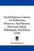 Apophthegmata Curiosa: Or Reflections, Sentences, And Maxims, Historical, Moral, Philological, And Divine (1709) by Richard Kingston
