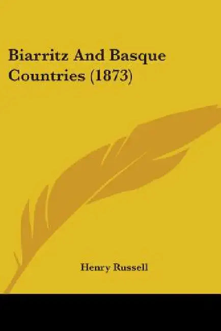 Biarritz And Basque Countries (1873) by Henry Russell