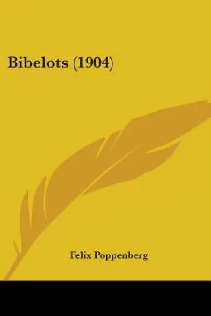 Bibelots (1904) by Felix Poppenberg