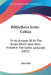 Bibliotheca Scoto-Celtica: Or An Account Of All The Books Which Have Been Printed In The Gaelic Language (1832) by John Reid