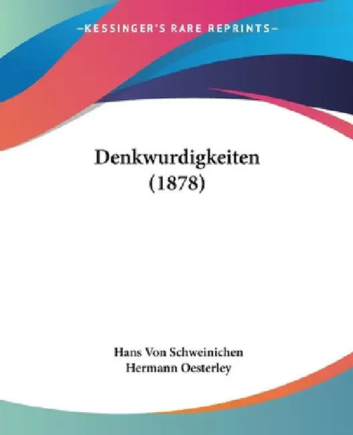 Denkwurdigkeiten (1878) by Hans Von Schweinichen, Hermann Oesterley