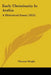 Early Christianity In Arabia: A Historical Essay (1855) by Thomas Wright