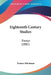 Eighteenth Century Studies: Essays (1881) by Francis Hitchman