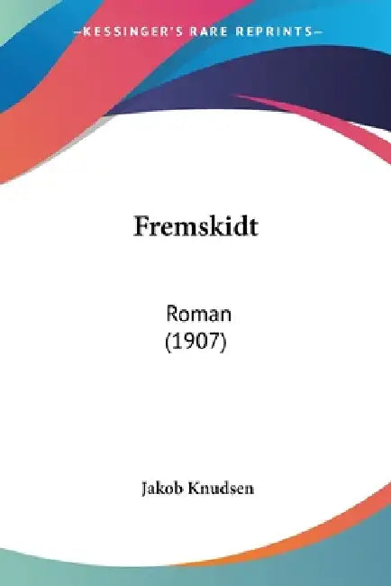 Fremskidt: Roman (1907) by Jakob Knudsen