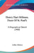 Henry Hart Milman, Dean Of St. Paul's: A Biographical Sketch (1900) by Arthur Milman