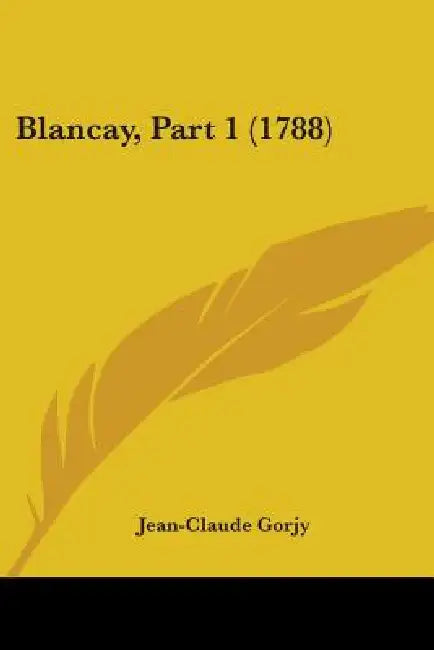 Blancay, Part 1 (1788) by Jean-Claude Gorjy