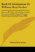 Book Of Meditations By William More Decker: Embracing The Greater And The Lesser Journey, The Other World, Minor Topics, Interspersed With Original Th by William More Decker