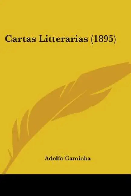 Cartas Litterarias (1895) by Adolfo Caminha