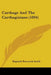 Carthage And The Carthaginians (1894) by Reginald Bosworth Smith