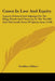 Cases In Law And Equity: Argued, Debated And Adjudged In The Kings Bench And Chancery, In The Twelfth And Thirteenth Years Of Queen Anne (1760) by Geoffrey Gilbert