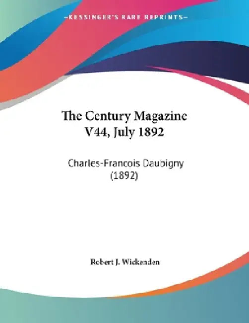 The Century Magazine V44, July 1892: Charles-Francois Daubigny (1892) by Robert J. Wickenden