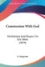 Communion With God: Meditations And Prayers For One Week (1874) by A. Clergyman