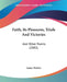 Faith, Its Pleasures, Trials And Victories: And Other Poems (1882) by James Warlow