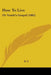 How To Live: Or Youth's Gospel (1862) by D. T