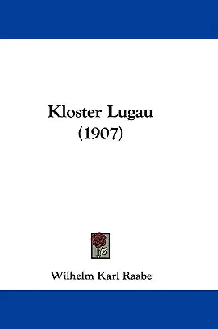 Kloster Lugau (1907) by Wilhelm Karl Raabe