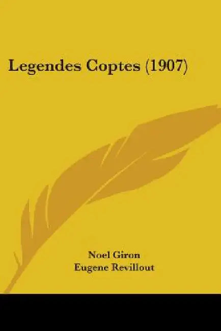 Legendes Coptes (1907) by Noel Giron, Eugene Revillout