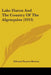 Lake Huron And The Country Of The Algonquins (1913) by Edward Payson Morton