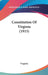 Constitution Of Virginia (1915) by Virginia