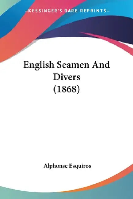 English Seamen And Divers (1868) by Alphonse Esquiros