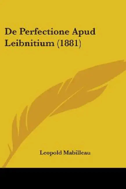 De Perfectione Apud Leibnitium (1881) by Leopold Mabilleau