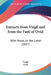 Extracts from Virgil and from the Fasti of Ovid: With Notes on the Latter (1857) by Virgil, Ovid