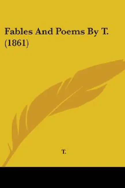 Fables And Poems By T. (1861) by T.
