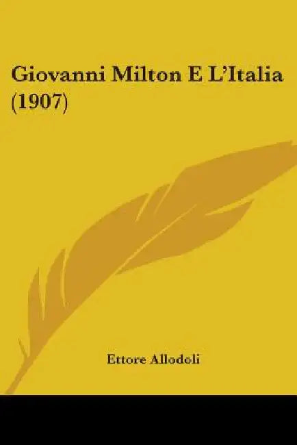 Giovanni Milton E L'Italia (1907) by Ettore Allodoli