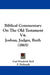 Biblical Commentary On The Old Testament V4: Joshua, Judges, Ruth (1865) by Carl Friedrich Keil, F. Delitzsch, James Martin