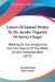 Letters Of Samuel Wesley To Mr. Jacobs, Organist Of Surrey Chapel: Relating To The Introduction Into This Country Of The Works Of John Sebastian Bach by Samuel Wesley, Eliza Wesley