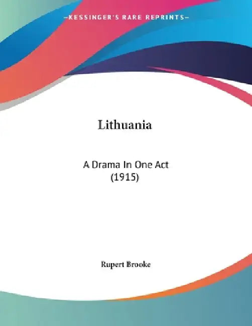 Lithuania: A Drama In One Act (1915) by Rupert Brooke