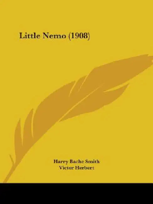 Little Nemo (1908) by Harry Bache Smith, Victor Herbert, Winsor McCay