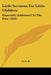 Little Sermons For Little Children: Especially Addressed To The Poor (1850) by O. G. R.
