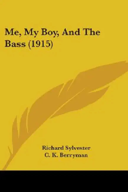 Me, My Boy, And The Bass (1915) by Richard Sylvester, C. K. Berryman