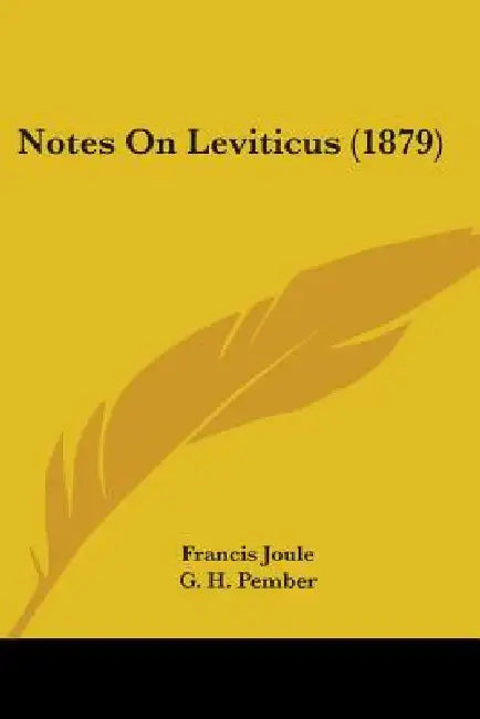 Notes On Leviticus (1879) by Francis Joule, G. H. Pember