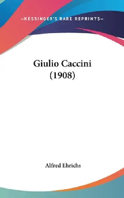 Giulio Caccini (1908) by Alfred Ehrichs